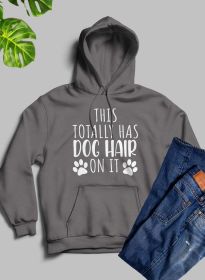 This Totally Has Dog Hair On It Hoodie (Color: Dark Heather)