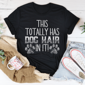 This Totally Has Dog Hair On It T-Shirt (Color: Black Heather)